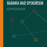 Tytuł: Lingwistyczne badania nad dyskursem. Kompendium
Autor: Praca zbiorowa
Wydawnictwo: Universitas
Formaty: PDF, MOBI, EPUB