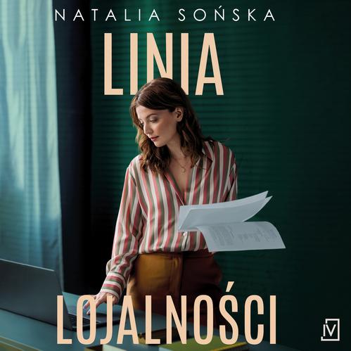 Tytuł: Linia lojalności
Autor: Natalia Sońska
Wydawnictwo: Czwarta Strona
Formaty: MP3