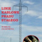 Tytuł: Linie kablowe prądu stałego. Wybrane zagadnienia
Autor: Aleksandra Rakowska
Wydawnictwo: Wydawnictwo Politechniki Poznańskiej
Formaty: PDF