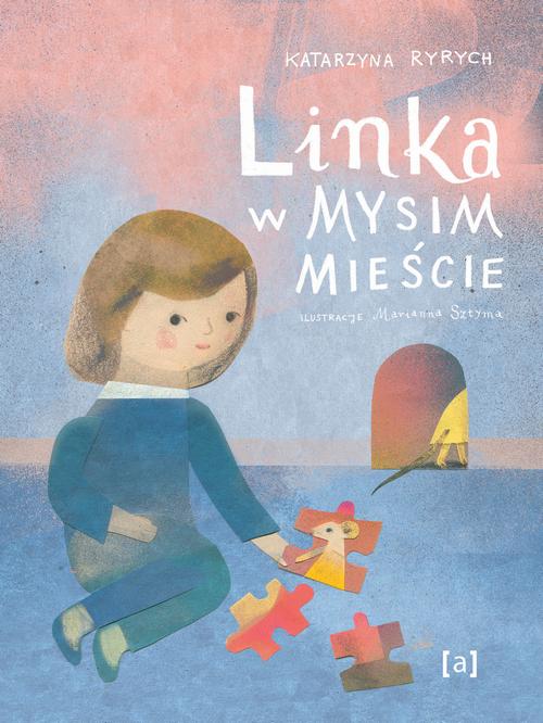Tytuł: Linka w mysim mieście
Autor: Katarzyna Ryrych, Marianna Sztyma
Wydawnictwo: Albus
Formaty: PDF