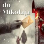 Tytuł: List do Mikołaja
Autor: Anne Marie
Wydawnictwo: Amare
Formaty: EPUB, MOBI