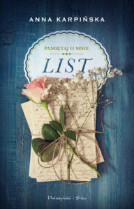 Tytuł: List
Autor: Anna Karpińska
Wydawnictwo: Prószyński Media
Formaty: EPUB, MOBI