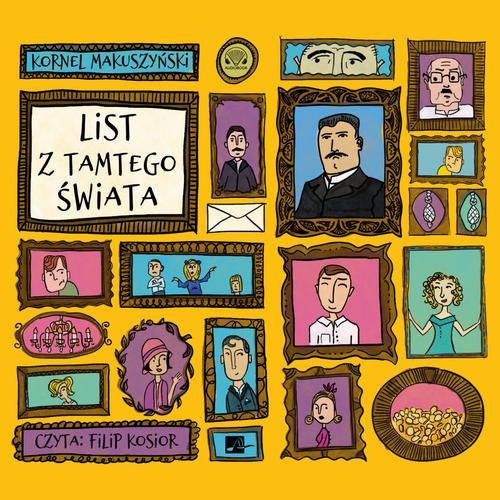 Tytuł: List z tamtego świata
Autor: Kornel Makuszyński
Wydawnictwo: Aleksandria
Formaty: MP3