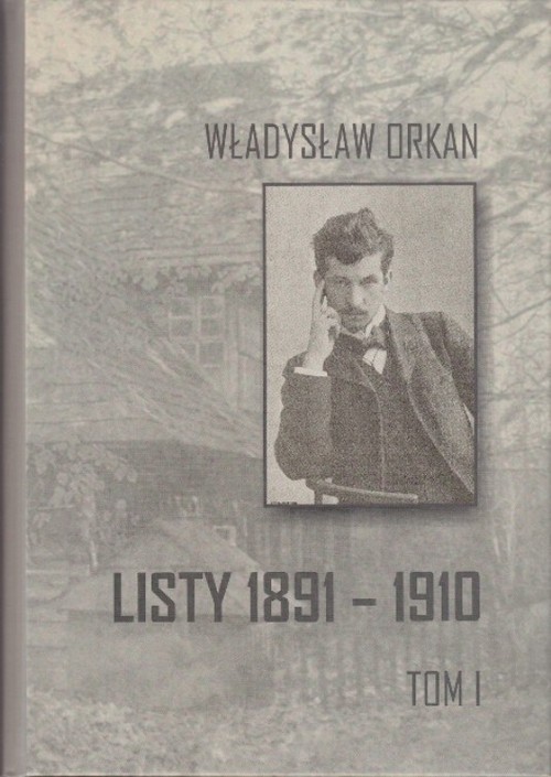 Tytuł: Listy 1891-1910 t.1
Autor: Władysław Orkan
Wydawnictwo: Instytut Badań Literackich PAN
Formaty: PDF