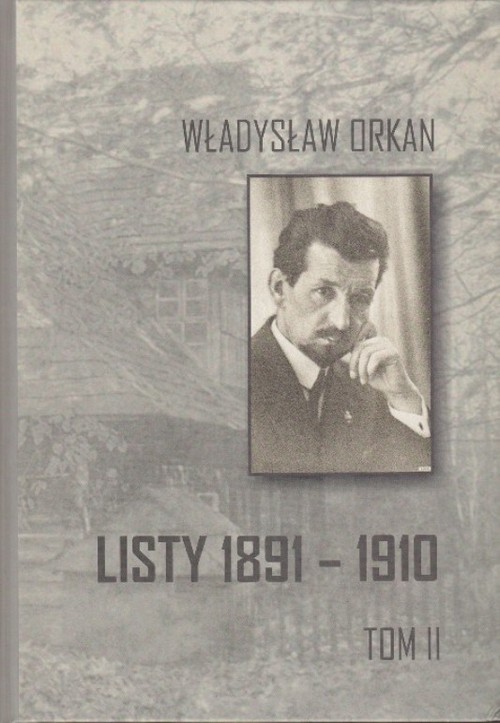 Tytuł: Listy 1891-1910 t.2
Autor: Władysław Orkan
Wydawnictwo: Instytut Badań Literackich PAN
Formaty: PDF