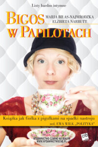 Listy bardzo intymne. Bigos w papilotach — okładka e-booka