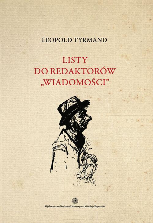 Tytuł: Listy do redaktorów "Wiadomości", t. 3
Autor: Leopold Tyrmand
Wydawnictwo: Wydawnictwo Naukowe UMK
Formaty: PDF