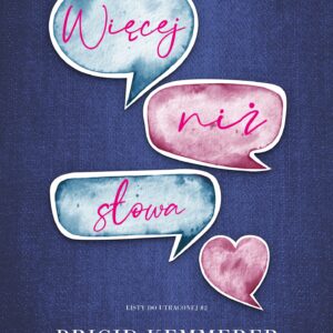 Tytuł: Listy do utraconej (#2). Więcej niż słowa
Autor: Brigid Kemmerer
Wydawnictwo: Wydawnictwo NieZwykłe
Formaty: EPUB, MOBI
