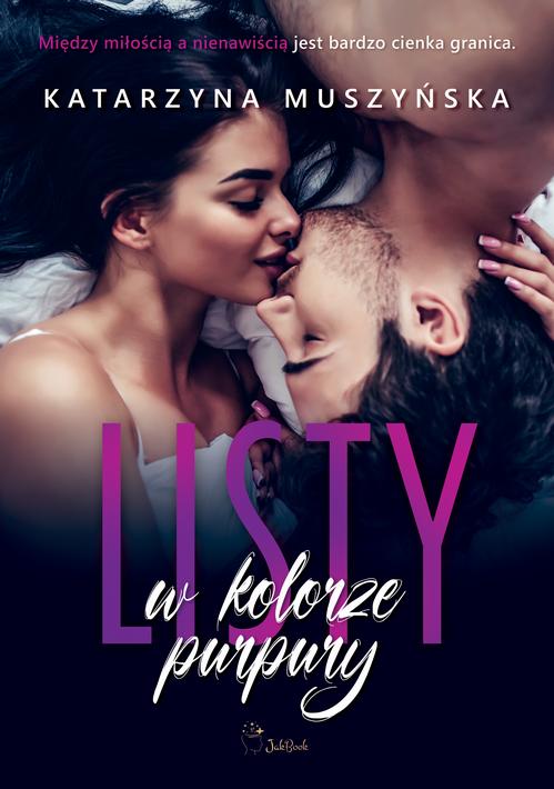 Tytuł: Listy w kolorze purpury
Autor: Katarzyna Muszyńska
Wydawnictwo: JakBook
Formaty: EPUB, MOBI