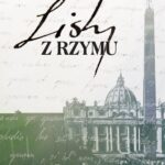 Tytuł: Listy z Rzymu
Autor: Zbigniew Kadłubek
Wydawnictwo: Silesia Progress
Formaty: EPUB, PDF, MOBI