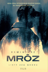 Tytuł: Listy zza grobu
Autor: Remigiusz Mróz
Wydawnictwo: FILIA
Formaty: EPUB, MOBI
