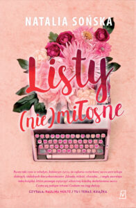 Tytuł: Listy(nie)miłosne
Autor: Natalia Sońska
Wydawnictwo: Czwarta Strona
Formaty: EPUB, MOBI