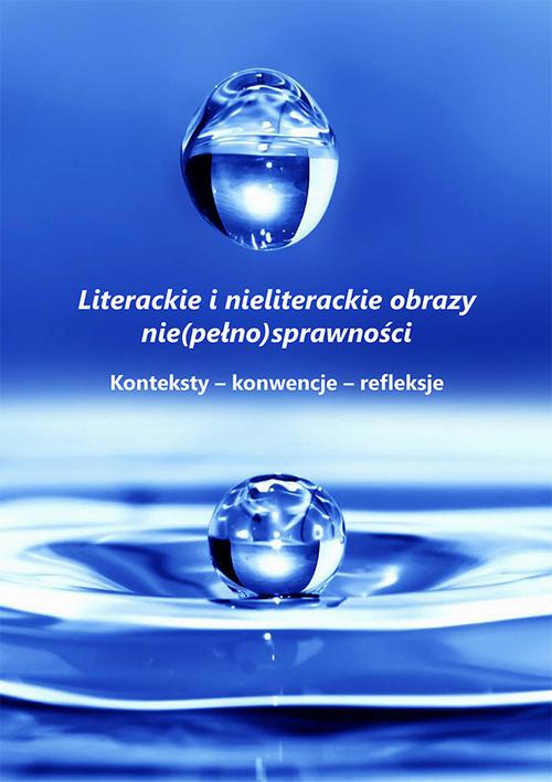Tytuł: Literackie i nieliterackie obraz nie(pełno)sprawności. Konteksty-konwencje-refleksje
Autor: 
Wydawnictwo: Uniwersytet Jana Kochanowskiego
Formaty: PDF