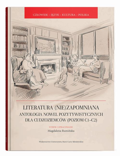 Literatura (nie)zapomniana. Antologia nowel pozytywistycznych dla cudzoziemców (poziom C1-C2) — okładka e-booka