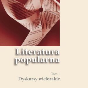 Tytuł: Literatura popularna. T. 1: Dyskursy wielorakie
Autor: 
Wydawnictwo: Wydawnictwo Uniwersytetu Śląskiego
Formaty: PDF