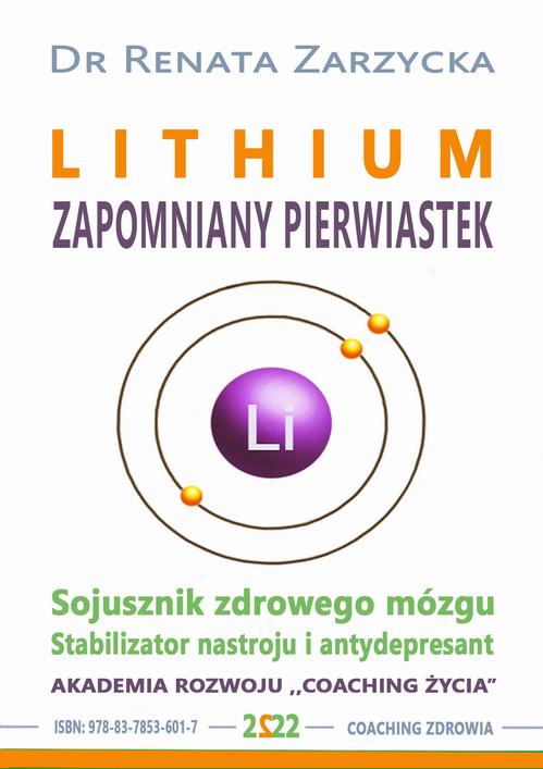 Tytuł: LITHIUM ZAPOMNIANY PIERWIASTEK. Stabilizator nastroju, antydepresant i sojusznik zdrowego mózg.
Autor: Dr Renata Zarzycka
Wydawnictwo: Akademia Rozwoju Coaching Życia
Formaty: MP3