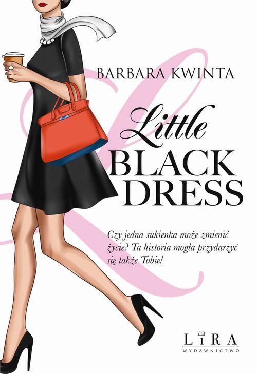 Tytuł: Little Black Dress
Autor: Barbara Kwinta
Wydawnictwo: Lira
Formaty: MOBI, EPUB