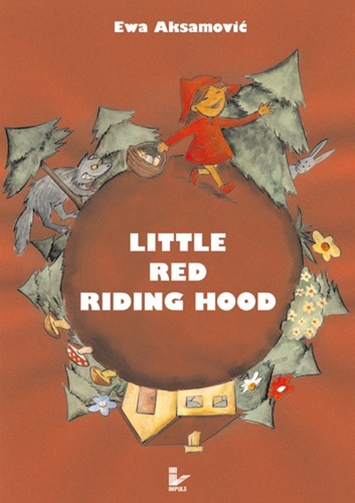 Tytuł: Little Red Riding Hood
Autor: Ewa Aksamović
Wydawnictwo: Impuls
Formaty: PDF