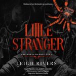 Tytuł: Little Stranger
Autor: Leigh Rivers
Wydawnictwo: NieZwykłe Zagraniczne
Formaty: MP3