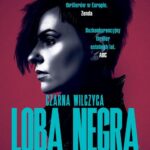 Tytuł: Loba Negra. Czarna Wilczyca
Autor: Juan Gomez-Jurado
Wydawnictwo: SQN
Formaty: MOBI, EPUB