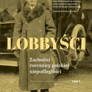 Tytuł: Lobbyści. Tom I
Autor: Opracowanie zbiorowe
Wydawnictwo: Karta
Formaty: MOBI, EPUB