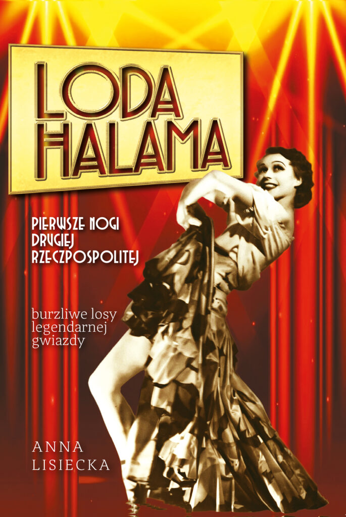 Tytuł: Loda Halama. Pierwsze nogi Drugiej Rzeczpospolitej
Autor: Anna Lisiecka
Wydawnictwo: Zona Zero
Formaty: EPUB, PDF, MOBI