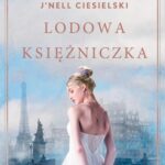 Tytuł: Lodowa księżniczka
Autor: J'nell Ciesielski
Wydawnictwo: Mando
Formaty: EPUB
