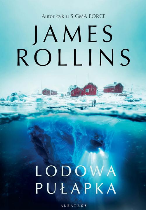 Tytuł: LODOWA PUŁAPKA
Autor: James Rollins
Wydawnictwo: Albatros
Formaty: MOBI, EPUB