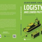 Tytuł: Logistyka jako zawód przyszłości. Kompendium. Studium koncepcyjne.
Autor: Jolanta Maroń, Kinga Szmigiel
Wydawnictwo: Wyższa Szkoła Ekonomii i Informatyki w Krakowie
Formaty: PDF