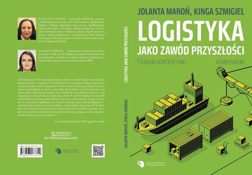 Tytuł: Logistyka jako zawód przyszłości. Kompendium. Studium koncepcyjne.
Autor: Jolanta Maroń, Kinga Szmigiel
Wydawnictwo: Wyższa Szkoła Ekonomii i Informatyki w Krakowie
Formaty: PDF