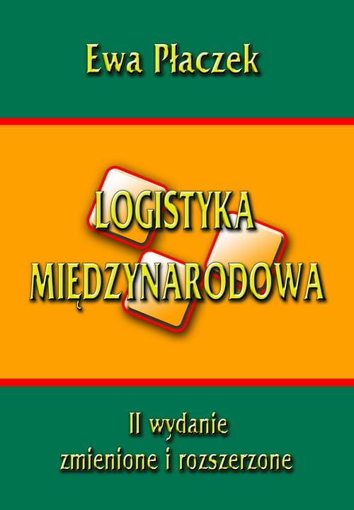 Tytuł: Logistyka międzynarodowa
Autor: Ewa Płaczek
Wydawnictwo: Wydawnictwo Uniwersytetu Ekonomicznego w Katowicach
Formaty: PDF