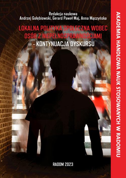 Tytuł: Lokalna polityka społeczna wobec osób z niepełnosprawnościami - kontynuacja dyskursu.
Autor: 
Wydawnictwo: Akademia Handlowa Nauk Stosowanych
Formaty: PDF