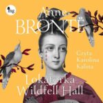 Tytuł: Lokatorka Wildfell Hall
Autor: Anne Bronte
Wydawnictwo: MG
Formaty: MP3