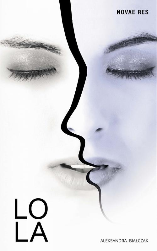 Tytuł: Lola
Autor: Aleksandra Białczak
Wydawnictwo: Novae Res
Formaty: EPUB, MOBI