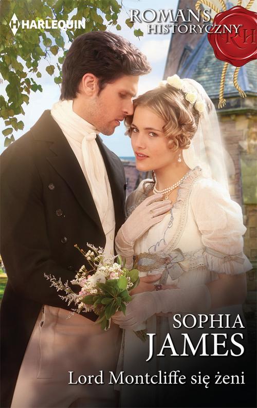 Tytuł: Lord Montcliffe się żeni
Autor: Sophia James
Wydawnictwo: Harlequin
Formaty: EPUB, MOBI
