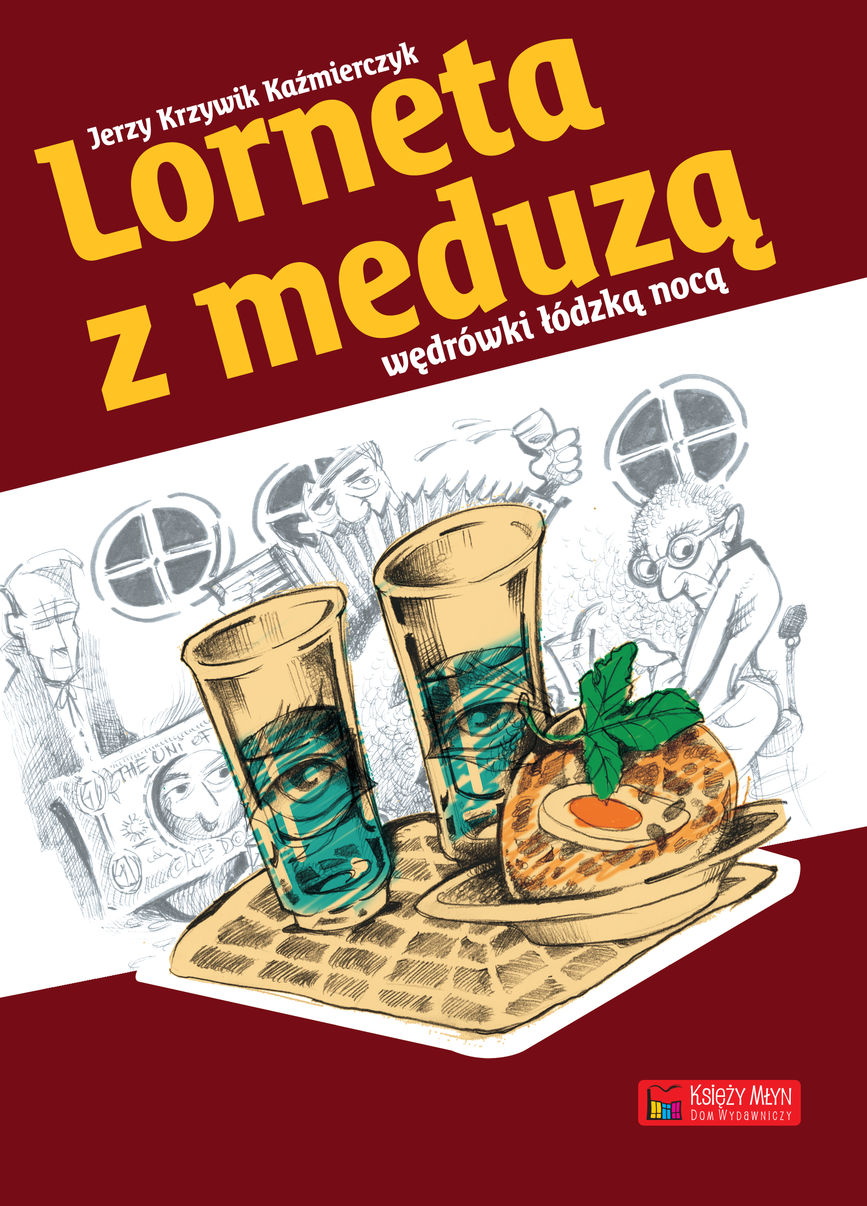 Tytuł: Lorneta z meduzą
Autor: Jerzy Krzywik-Kaźmierczyk
Wydawnictwo: Księży Młyn Dom Wydawniczy Michał Koliński
Formaty: EPUB, MOBI