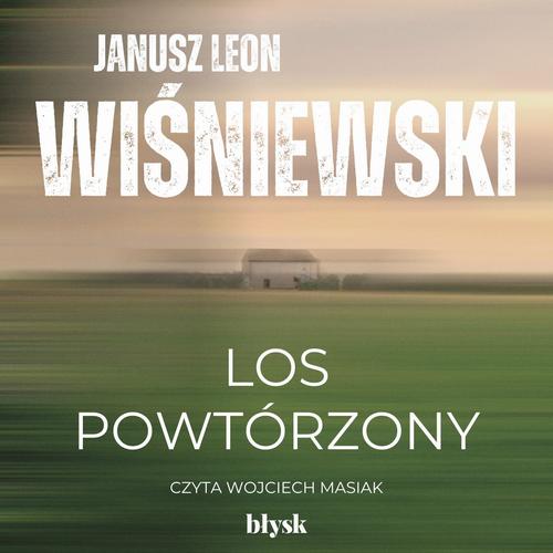 Tytuł: Los powtórzony
Autor: Janusz Leon Wiśniewski
Wydawnictwo: Wydawnictwo Błysk
Formaty: MP3