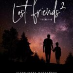 Tytuł: Lost Friends 2
Autor: Aleksandra Negrońska
Wydawnictwo: NieZwykłe
Formaty: MOBI, EPUB
