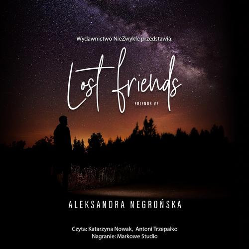 Tytuł: Lost Friends
Autor: Aleksandra Negrońska
Wydawnictwo: NieZwykłe
Formaty: MP3