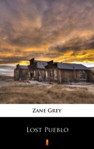 Tytuł: Lost Pueblo
Autor: Zane Grey
Wydawnictwo: KtoCzyta.pl
Formaty: EPUB, MOBI
