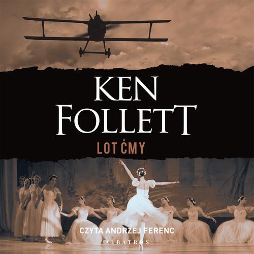 Tytuł: Lot ćmy
Autor: Ken Follett
Wydawnictwo: Albatros
Formaty: MP3