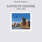 Lotniczy Gdańsk 1945-1974 — okładka e-booka