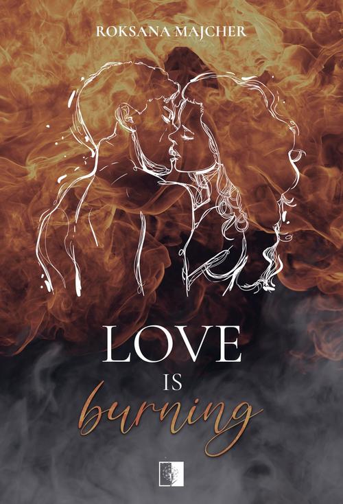 Tytuł: Love is Burning
Autor: Roksana Majcher
Wydawnictwo: NieZwykłe
Formaty: EPUB, MOBI