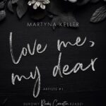 Tytuł: Love Me My Dear
Autor: Martyna Keller
Wydawnictwo: NieZwykłe
Formaty: MOBI, EPUB
