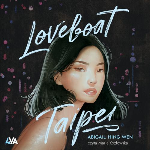 Tytuł: Loveboat, Taipei
Autor: Abigail Hing-Wen
Wydawnictwo: Books4YA
Formaty: MP3