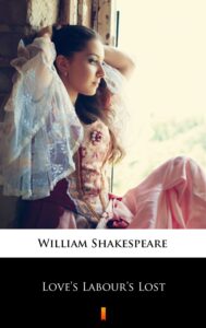 Tytuł: Love’s Labour’s Lost
Autor: William Shakespeare
Wydawnictwo: KtoCzyta.pl
Formaty: EPUB, MOBI