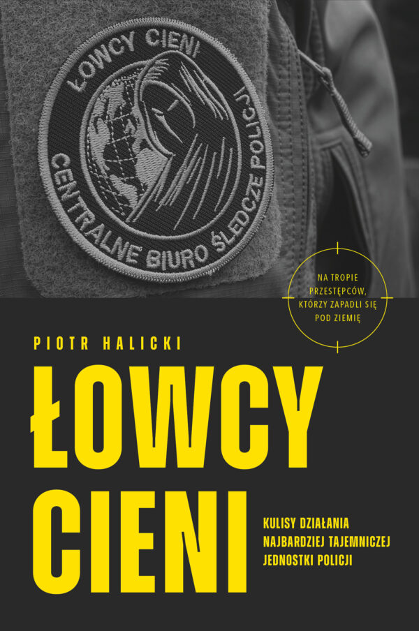 Łowcy cieni. Kulisy działania najbardziej tajemniczej jednostki policji — okładka e-booka