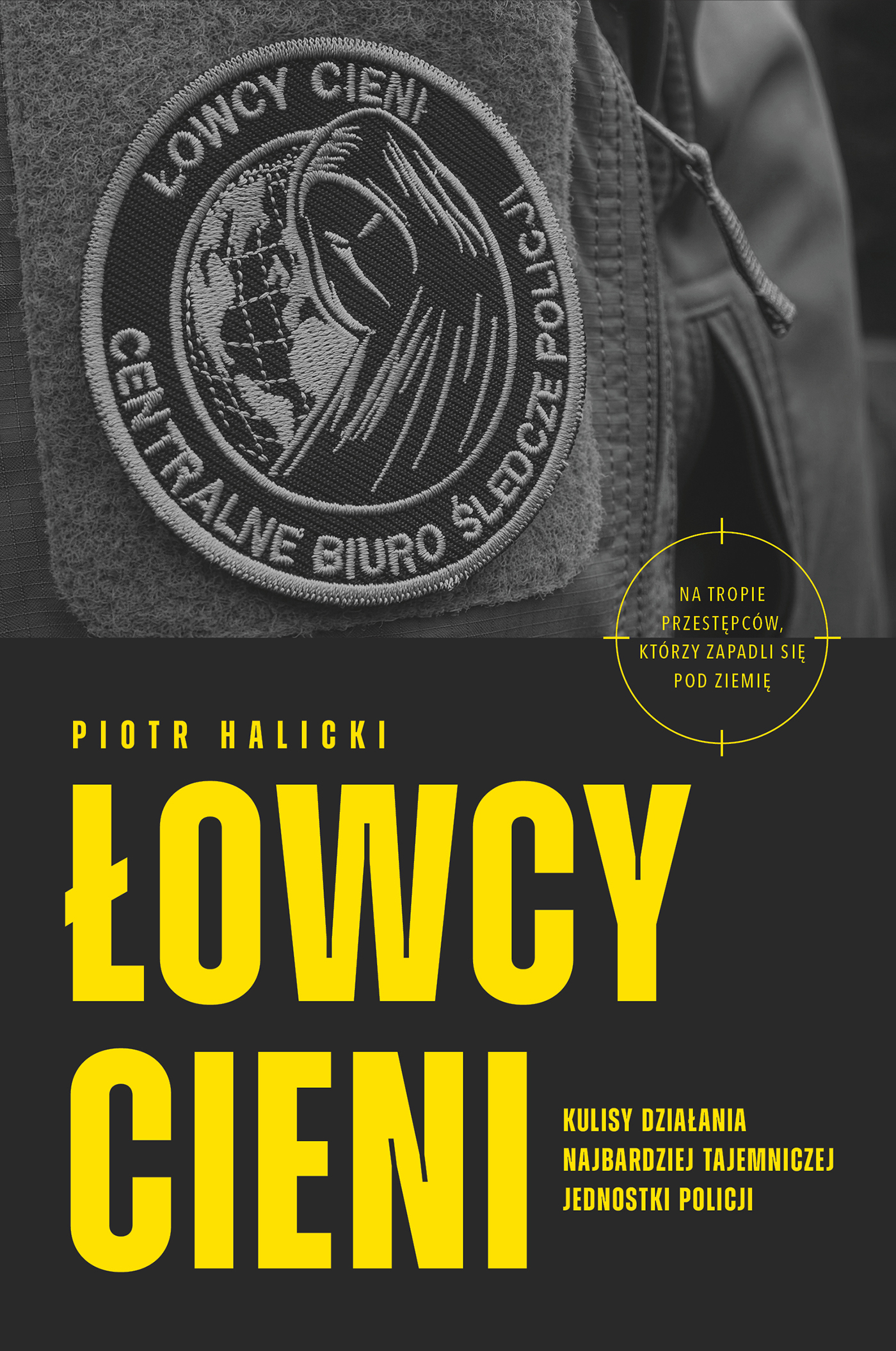 Tytuł: Łowcy cieni. Kulisy działania najbardziej tajemniczej jednostki policji
Autor: Piotr Halicki
Wydawnictwo: Wydawnictwo Otwarte
Formaty: EPUB, MOBI