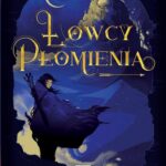 Tytuł: Łowcy płomienia
Autor: Hafsah Faizal
Wydawnictwo: NieZwykłe
Formaty: MOBI, EPUB