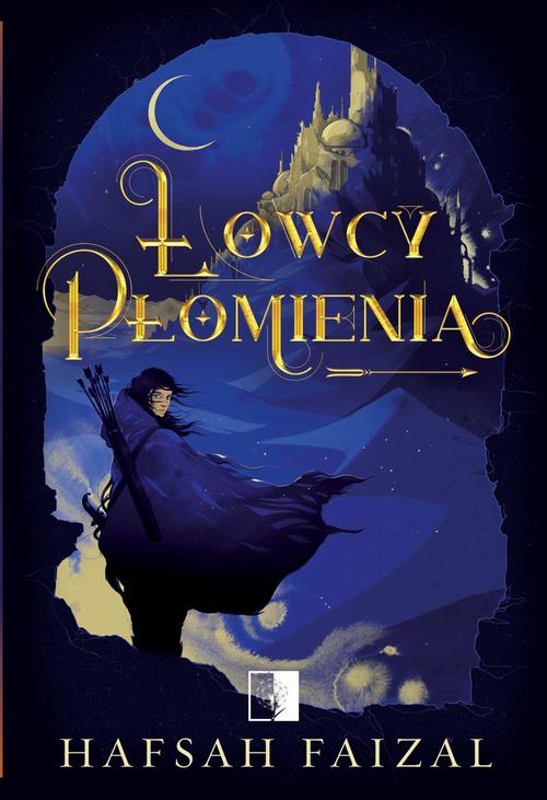 Tytuł: Łowcy płomienia
Autor: Hafsah Faizal
Wydawnictwo: NieZwykłe
Formaty: MOBI, EPUB